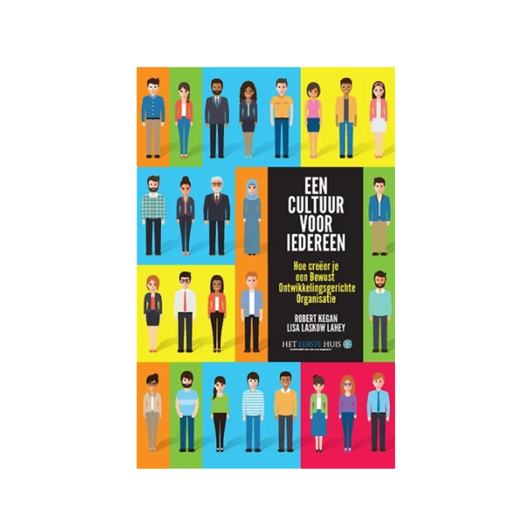 Managementboek cultuur voor iedereen Robert Kegan | Het Eerste Huis